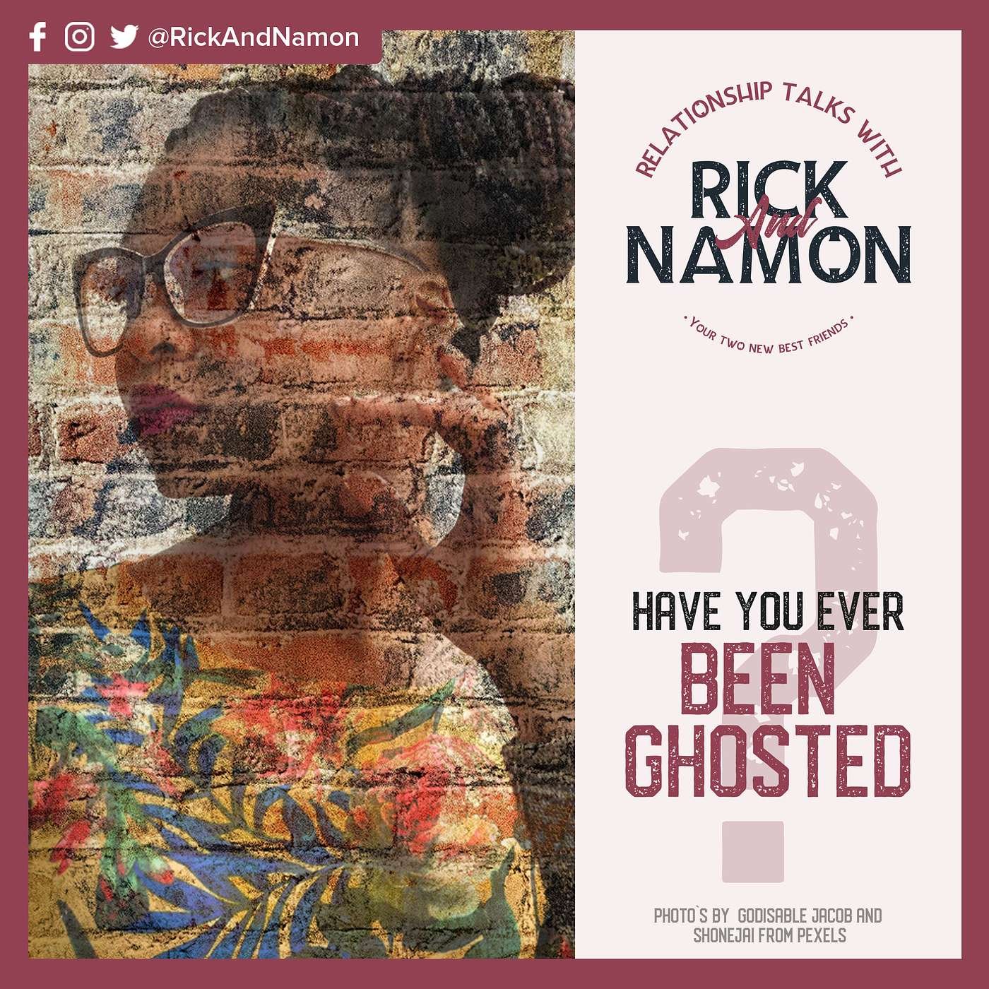 Have you ever been ghosted?